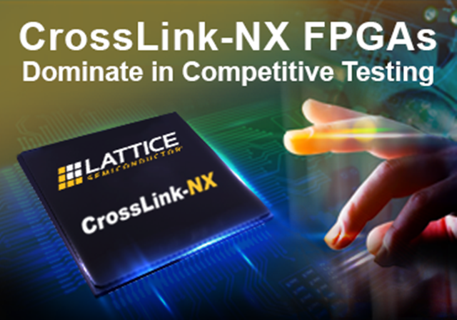 FPGA供應(yīng)商，專業(yè)銷售Lattice CrossLink-NX - 用于嵌入式視覺處理的FPGA